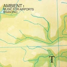 Brian Eno – Ambient 1: Music for Airports