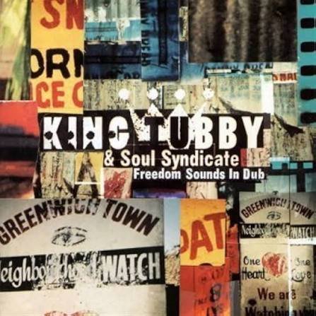 King Tubby & Soul Syndicate – Freedom Sounds in Dub
